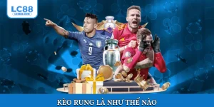 Kèo rung là như thế nào